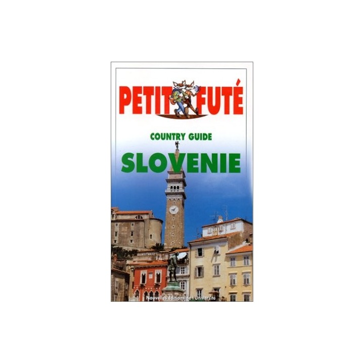LE PETIT FUTE. Country guide SLOVENIE